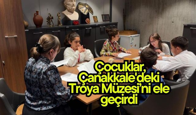Çocuklar, Çanakkale'deki  Troya Müzesi’ni ele geçirdi