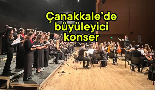Çanakkale’de büyüleyici konser