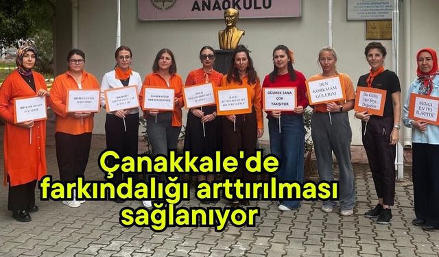 Çanakkale'de farkındalığı arttırılması sağlanıyor
