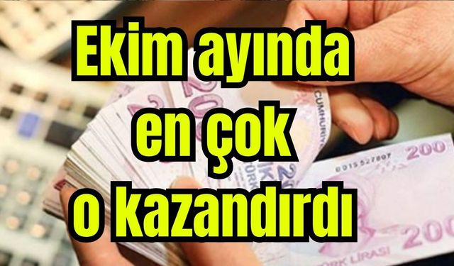 Ekim ayında en çok o kazandırdı