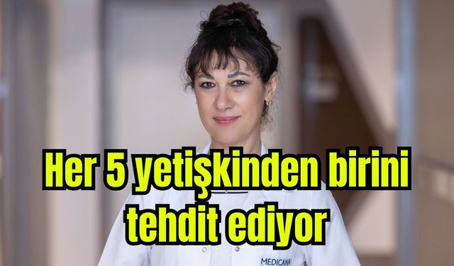 Her 5 yetişkinden birini tehdit ediyor