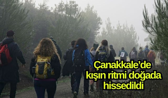Çanakkale’de kışın ritmi doğada hissedildi
