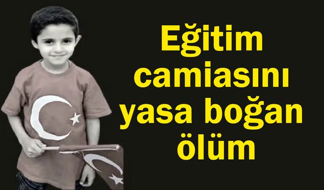 Eğitim camiasını yasa boğan ölüm