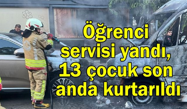 Öğrenci servisi yandı, 13 çocuk son anda kurtarıldı (Video)