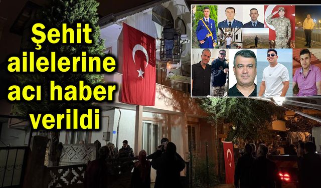 Şehit ailelerine acı haber verildi