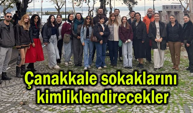 Çanakkale sokaklarını kimliklendirecekler