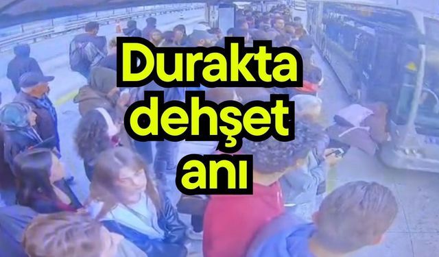Durakta dehşet anı