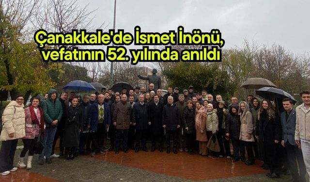 Çanakkale'de İsmet İnönü, vefatının 52. yılında anıldı