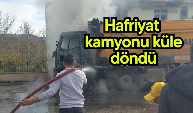 Hafriyat kamyonu küle döndü