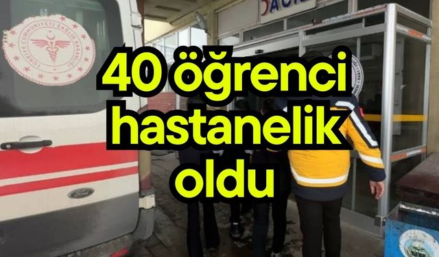 40 öğrenci hastanelik oldu