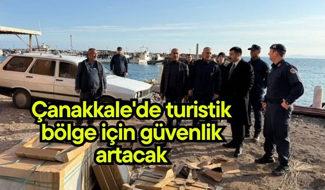Çanakkale'de turistik bölge için güvenlik artacak