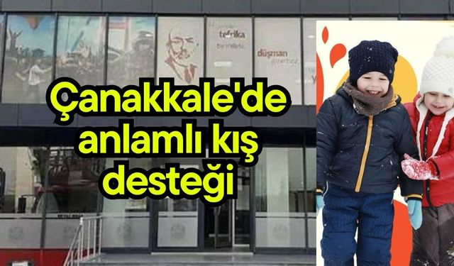 Çanakkale'de anlamlı kış desteği
