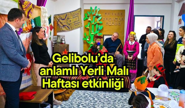 Gelibolu’da anlamlı Yerli Malı Haftası etkinliği