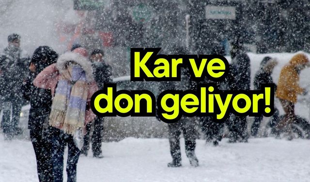 Kar ve don geliyor!