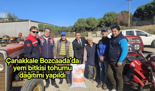 Çanakkale Bozcaada’da yem bitkisi tohumu dağıtımı yapıldı