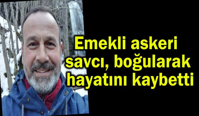 Emekli askeri savcı hayatını kaybetti