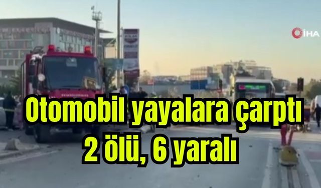 Ters yöne giren otomobil yayalara çarptı: 2 ölü, 6 yaralı (Video)