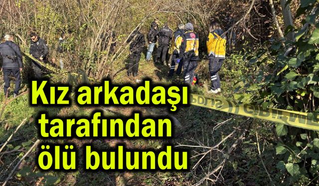 Kız arkadaşı tarafından ölü bulundu