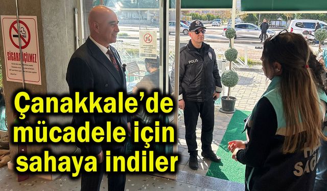 Çanakkale’de mücadele için sahaya indiler