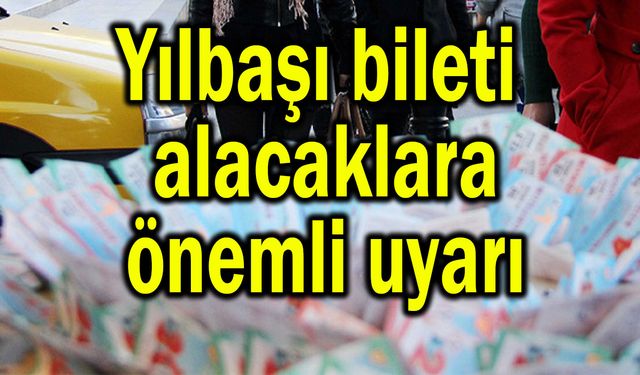 Yılbaşı bileti alacaklara önemli uyarı