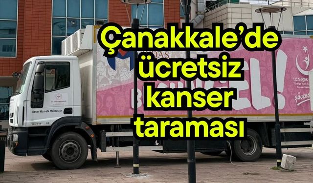 Çanakkale’de ücretsiz kanser taraması
