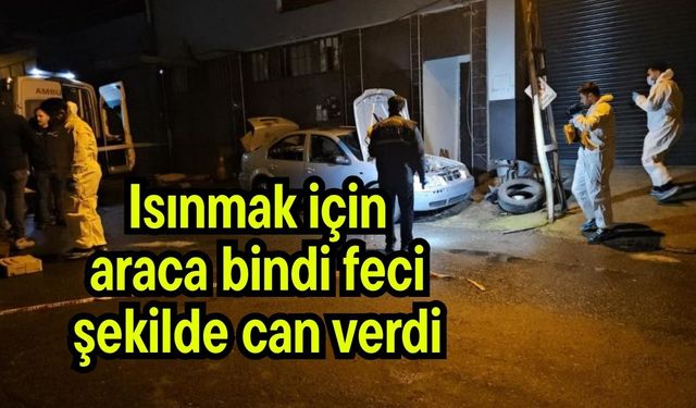 Isınmak için araca bindi feci şekilde can verdi (Video)