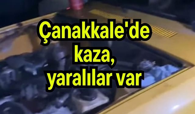 Çanakkale'de kaza, yaralılar var