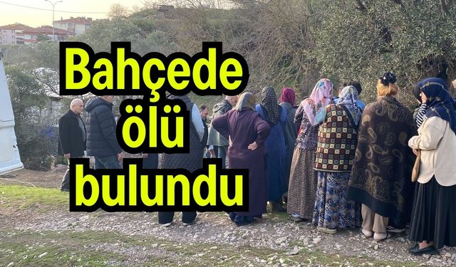 Bahçede ölü bulundu