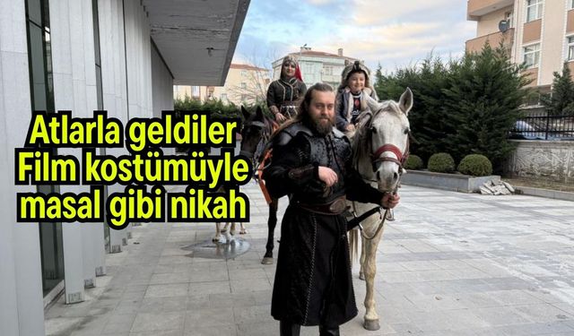Atlarla geldiler: Film kostümüyle masal gibi nikah