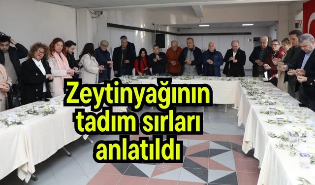 Zeytinyağının tadım sırları anlatıldı