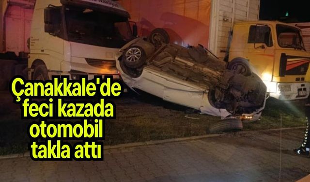 Çanakkale'de feci kazada otomobil takla attı