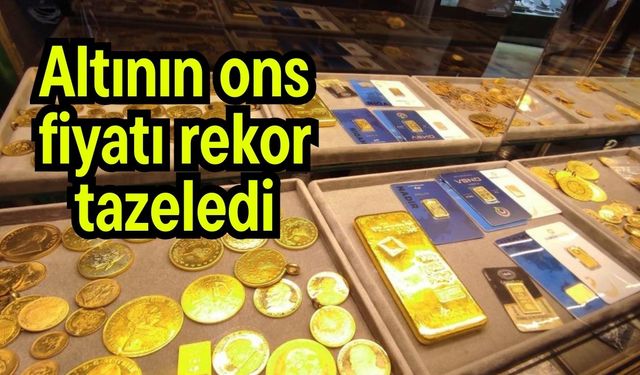 Altının ons fiyatı rekor tazeledi