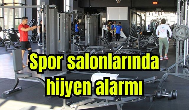 Spor salonlarında hijyen alarmı