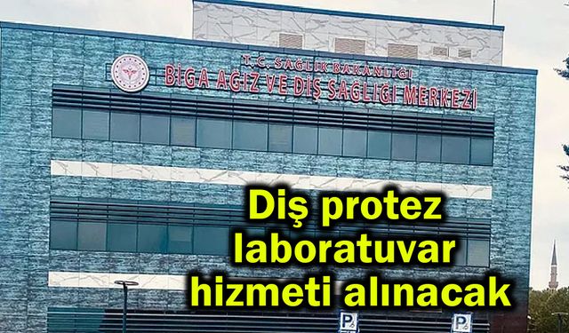 Diş protez laboratuvar hizmeti alınacak