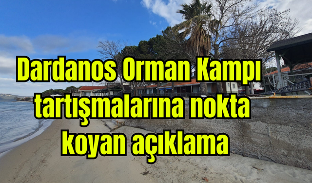 Dardanos’ta tartışmalara nokta koyan açıklama: Yüzde 45 detayı dikkat çekti