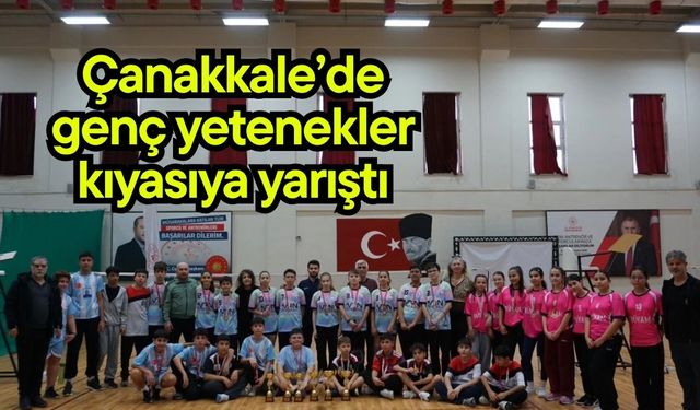 Çanakkale’de genç yetenekler kıyasıya yarıştı