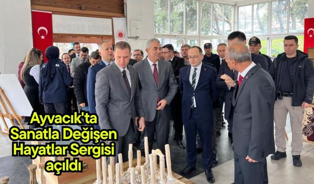 Ayvacık'ta Sanatla Değişen Hayatlar Sergisi açıldı