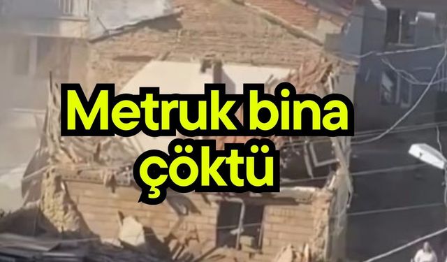 Metruk bina çöktü