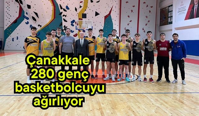 Çanakkale 280 genç basketbolcuyu ağırlıyor