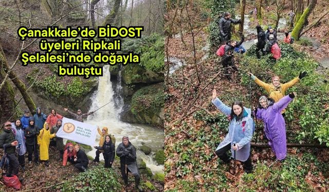 Çanakkale’de BİDOST üyeleri Ripkali Şelalesi’nde doğayla buluştu