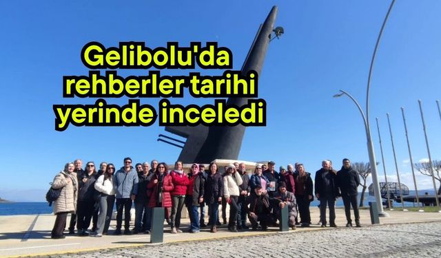 Gelibolu'da rehberler tarihi yerinde inceledi