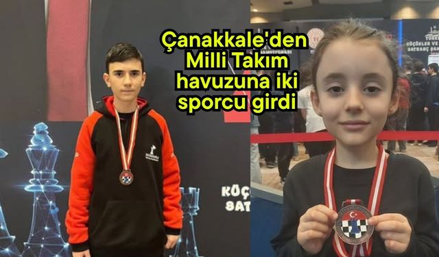 Çanakkale'den Milli Takım havuzuna iki sporcu girdi