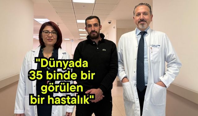 "Dünyada 35 binde bir görülen bir hastalık" (Video)