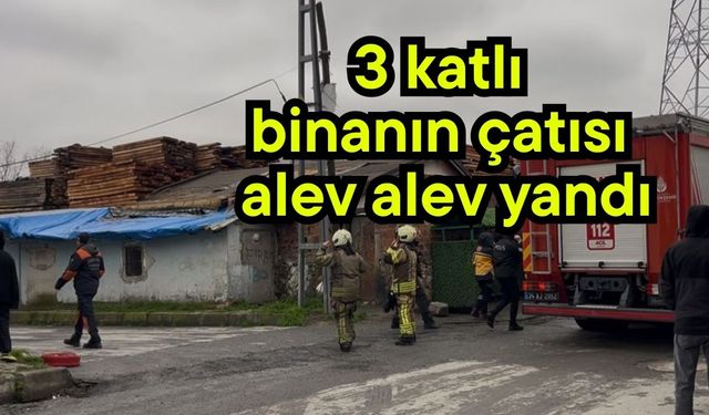 3 katlı binanın çatısı alev alev yandı