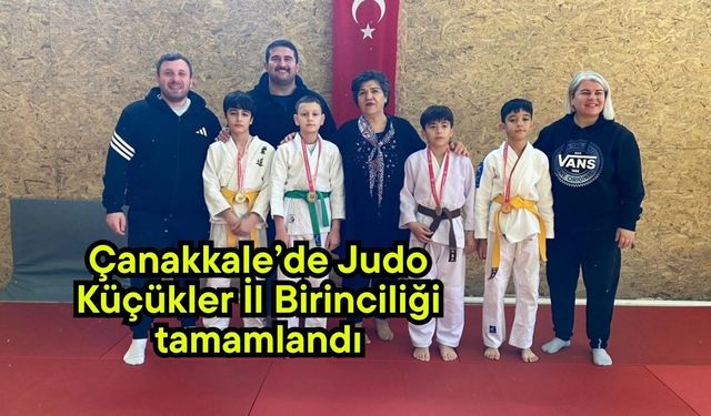 Çanakkale’de Judo Küçükler İl Birinciliği tamamlandı
