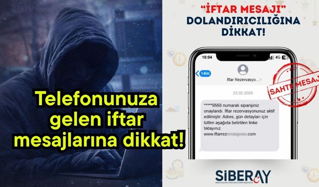 Telefonunuza gelen iftar mesajlarına dikkat!