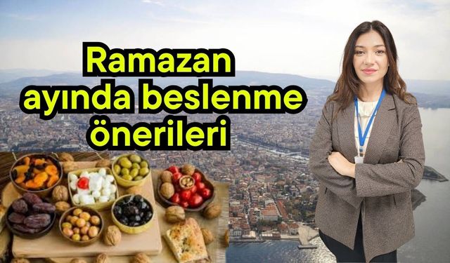 Ramazan ayında beslenme önerileri (Video)