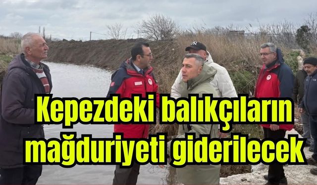 Kepezdeki balıkçıların mağduriyeti giderilecek