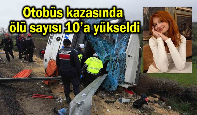 Otobüs kazasında ölü sayısı 10’a yükseldi