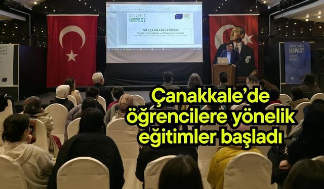 Çanakkale’de öğrencilere yönelik eğitimler başladı